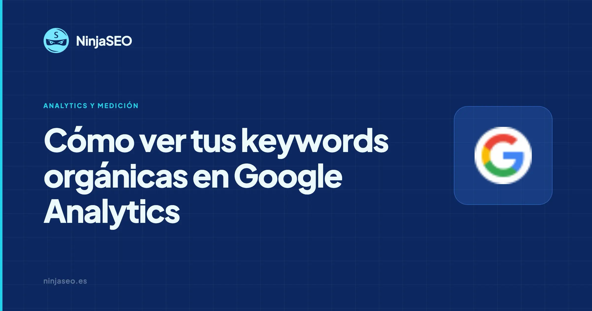 Keywords orgánicas en Google Analytics — NinjaSEO