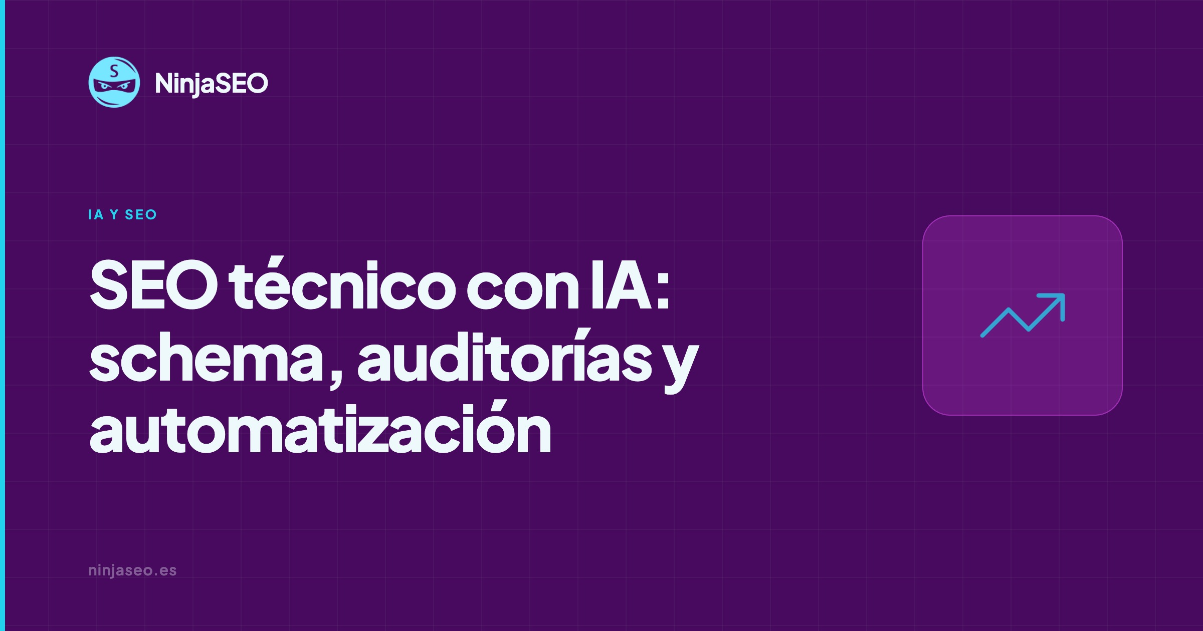 SEO técnico con IA: automatiza schema, metas y auditorías